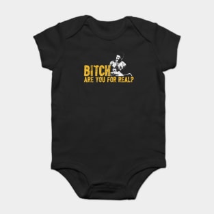 B*tch Are You For Real - Rudy Ray Moore Baby Bodysuit